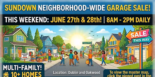 Sundown Neighborhood-Wide Garage Sale! \ud83d\udce6\u2600\ufe0f