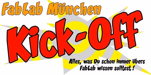 FabLabMuc - KickOff - Intro Einf\u00fchrungsveranstaltung