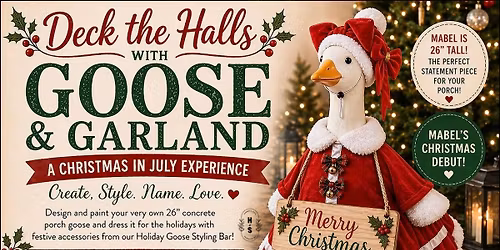 Deck the Halls with Goose & Garland: A Christmas in July Experience