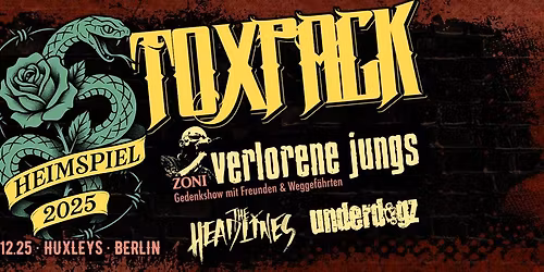TOXPACK BERLIN HEIMSPIEL 2025 w\/ Verlorene Jungs, The Headlines, Underdogz