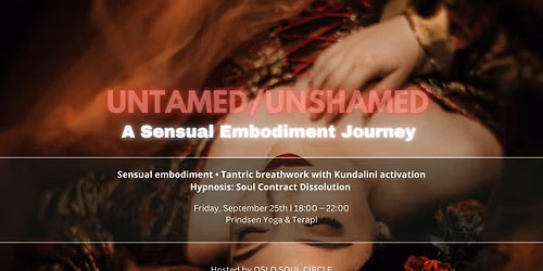 UNTAMED \/ UNSHAMED: A Sensual Embodiment Journey for Women