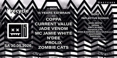 Recycle: 15 YEARS EATBRAIN \u2013 Gretchen, Berlin