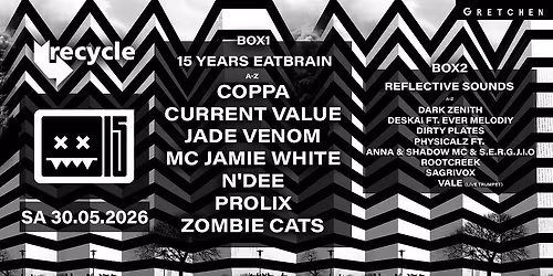 Recycle: 15 YEARS EATBRAIN \u2013 Gretchen, Berlin