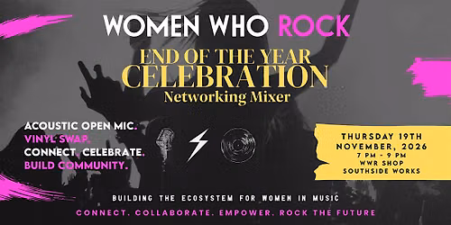 Women Who Rock End of The Year Celebration Networking Mixer