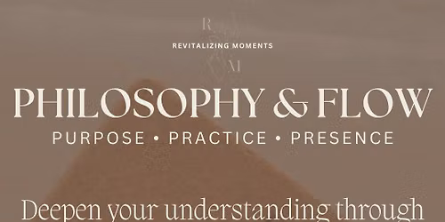 Philosophy & Flow