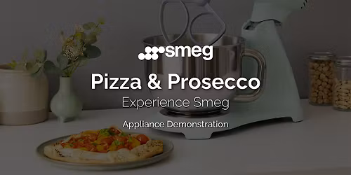 Experience Smeg | Pizza & Prosecco | Kesseler Cheltenham