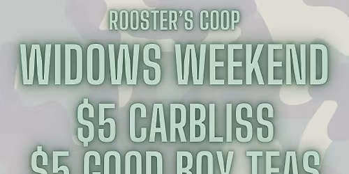 Widows Weekend at Rooster\u2019s Coop!