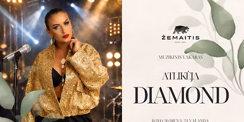 Muzikinis vakaras su atlik\u0117ja "Diamond"