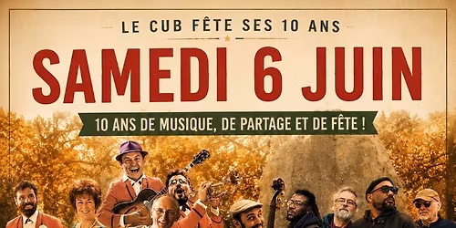 Les 10 ans du CUB : 2 concerts en ext\u00e9rieur et en acc\u00e8s libre + buvette + galettes-saucisses