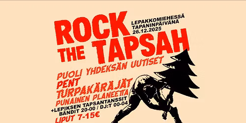 ROCK THE TAPSAH \u2013 Puoli yhdeks\u00e4n uutiset \/ Pent \/ Turpak\u00e4r\u00e4j\u00e4t \/ Punainen planeetta