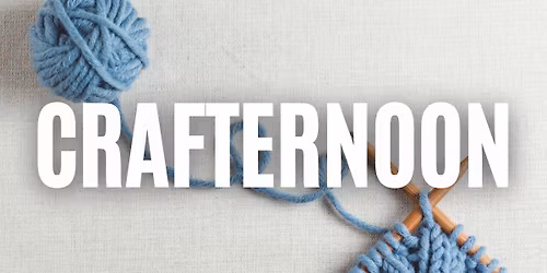 Crafternoon FREE Craft Meetup