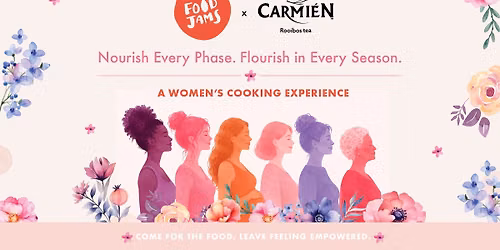 Carmi\u00e9n Tea Women's Wellness Cooking Event @ Food Jams