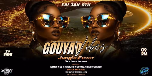 Gouyad Vibes *JUNGLE FEVER*