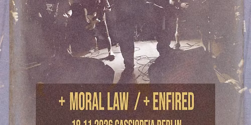 Earth Crisis, Moral Law, Enfired - Cassiopeia Berlin