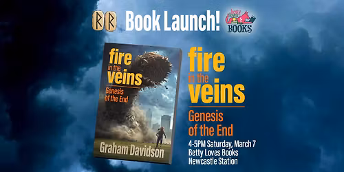 Fire in the Veins: Genesis of the End - Book Launch