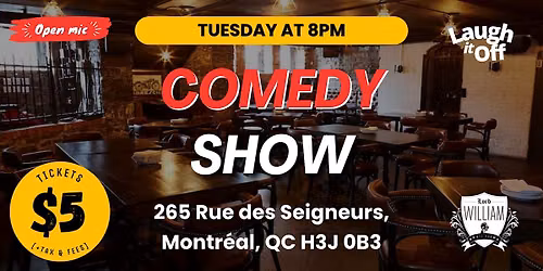 TUESDAY Night Comedy Show in Montreal | Open Mic Comedy in Griffintown