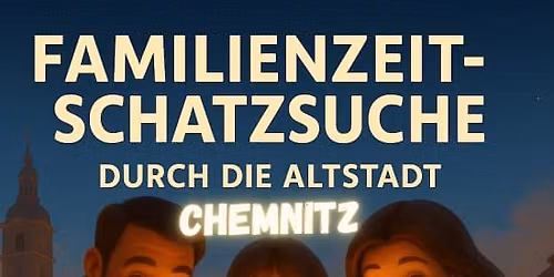 Familienzeit-Schatzsuche Chemnitz Altstadt