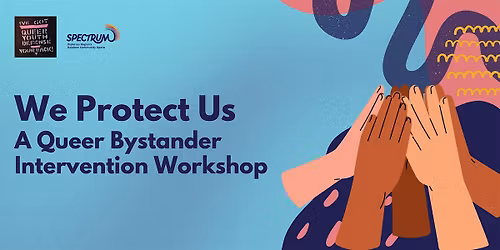 We Protect Us: A Queer Bystander Intervention Workshop