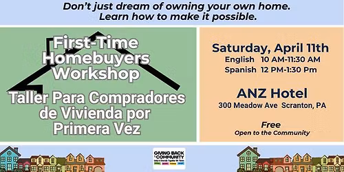First Time Homebuyers Workshop\/Taller Para Compradores de Vivienda por Primera Vez