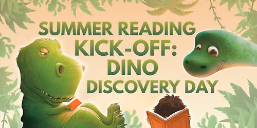 Summer Reading Kick-off: Dino Discovery Day — 100 West Millard Street, Johnson City, TN, United States, Tennessee 37604