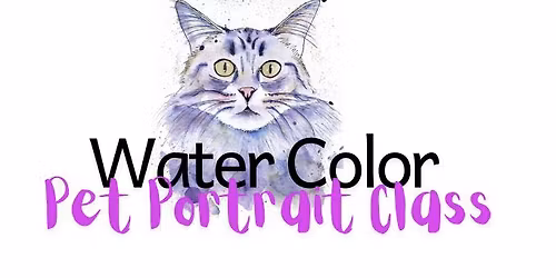 Water Color Pet Portrait Class
