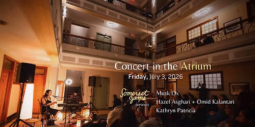 Concert in the Atrium - Summer Edition