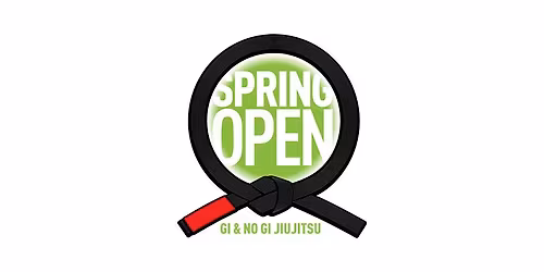 Spring Open 2026 Gi & No Gi Jiu Jitsu