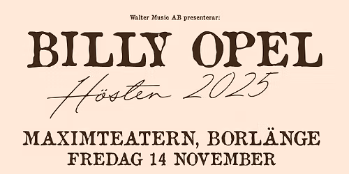 Billy Opel - Maximteatern, Borl\u00e4nge