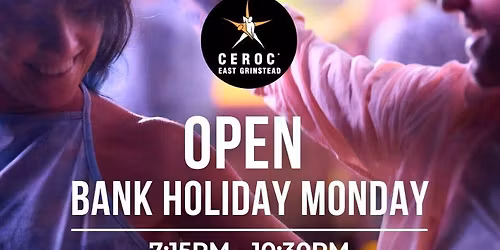 Ceroc East Grinstead is OPEN on Bank Holiday Monday!