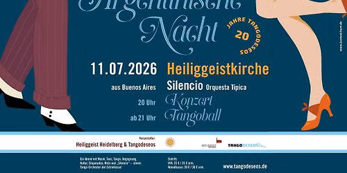 Argentinische Nacht_ 20 Jahre Tangodeseos_ 20h Konzert "Silencio - Orquesta T\u00edpica"_ 21h Tangoball