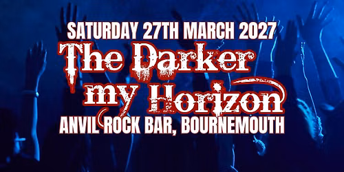 The Darker my Horizon + Roxy & The Lockhearts at The Anvil, Bournemouth
