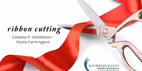 Ribbon Cutting - Celeste P. Middleton - State Farm Agent