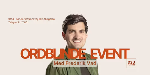 ORDBLINDE EVENT med Frederik Vad