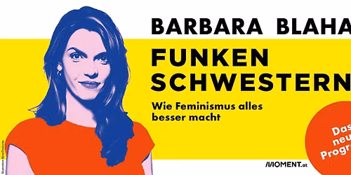 Barbara Blaha - Funkenschwestern \/\/ STADTSAAL Wien