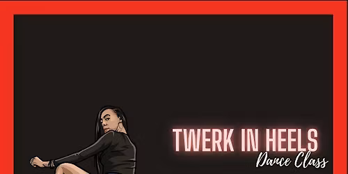 Twerk In Heels Class With Mecca