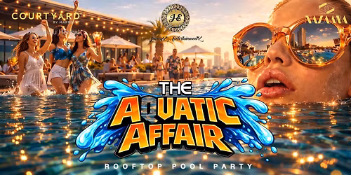 "The Aquatic Affair" Rooftop Pool Party