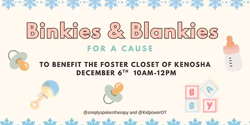Binkies & Blankies - Holiday Fundraiser to Benefit Foster Closet of Kenosha
