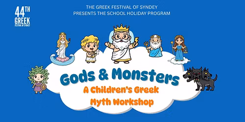 GOD'S AND MONSTERS: A CHILDREN'S GREEK MYTH WORKSHOP