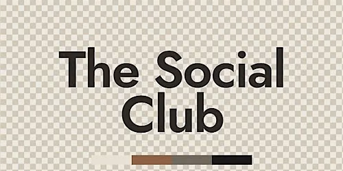 The Social Club Happy Hour @ Hey Love