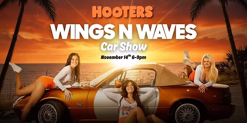 \ud83d\ude97\ud83c\udf57 Wings & Waves Car Show at Hooters PCB! \ud83c\udf0a\ud83d\udd25