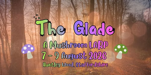 The Glade - A Mushroom LARP