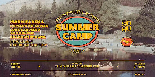 SOHO + Debbie Does Disco Present SUMMER CAMP 2026