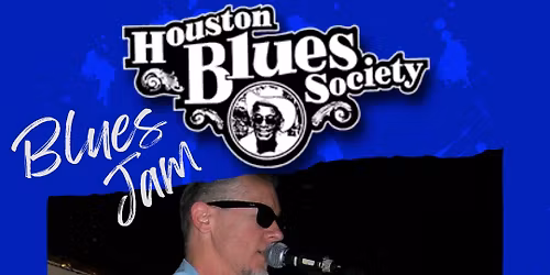 Houston Blues Society Blues Jam at The Big Easy Hosted by Brad McCool