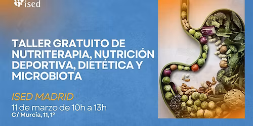 Taller GRATUITO de Nutriterapia,Nutrici\u00f3n Deportiva, Diet\u00e9tica y Microbiota