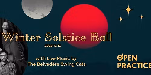 Open Practice - Winter Solstice Ball