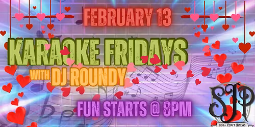 Karaoke Fridays w\/ DJ Roundy - Valentine's Edition