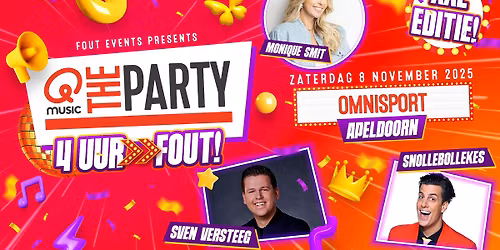 Fout Events Presents: Qmusic the Party FOUT! - Apeldoorn XXL