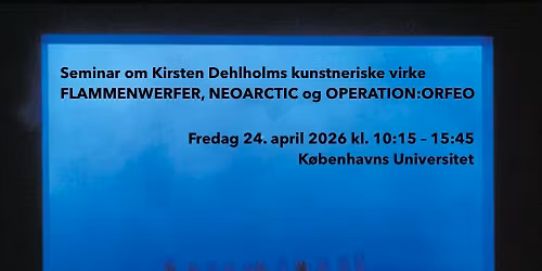 SEMINAR om Kirsten Dehlholms kunstneriske virke