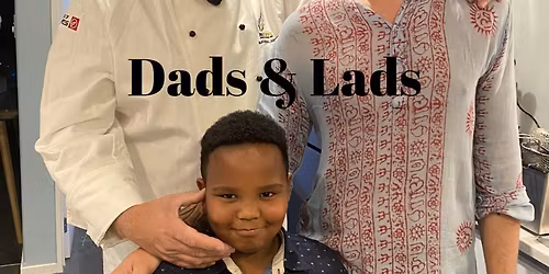 Dads & Lads: From Farm to Future