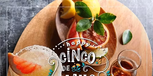 Cinco de Mayo 2 For $32 Special!